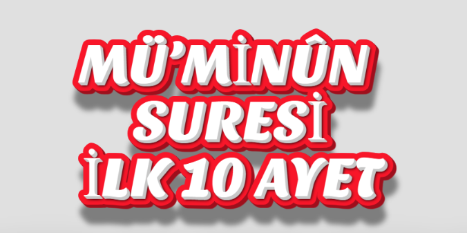 MÜ’MİNÛN SURESİ İLK 10 AYET