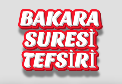 BAKARA SURESİ 135–141. AYETLERİN TEFSİRİ